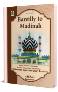 Bareilly to Madinah - Bareilly Se Madinah